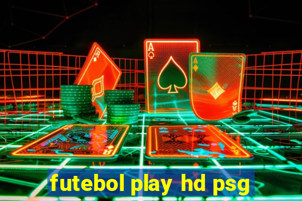 futebol play hd psg